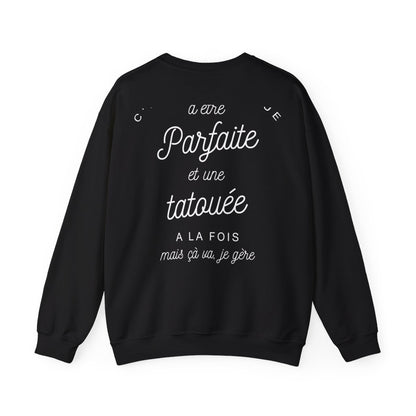 C'est compliqué d'être parfaite et une tatouée à la fois, mais ça va je gère