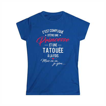 C'est compliqué d'être une princesse et une tatouée à la fois, mais ça va je gère