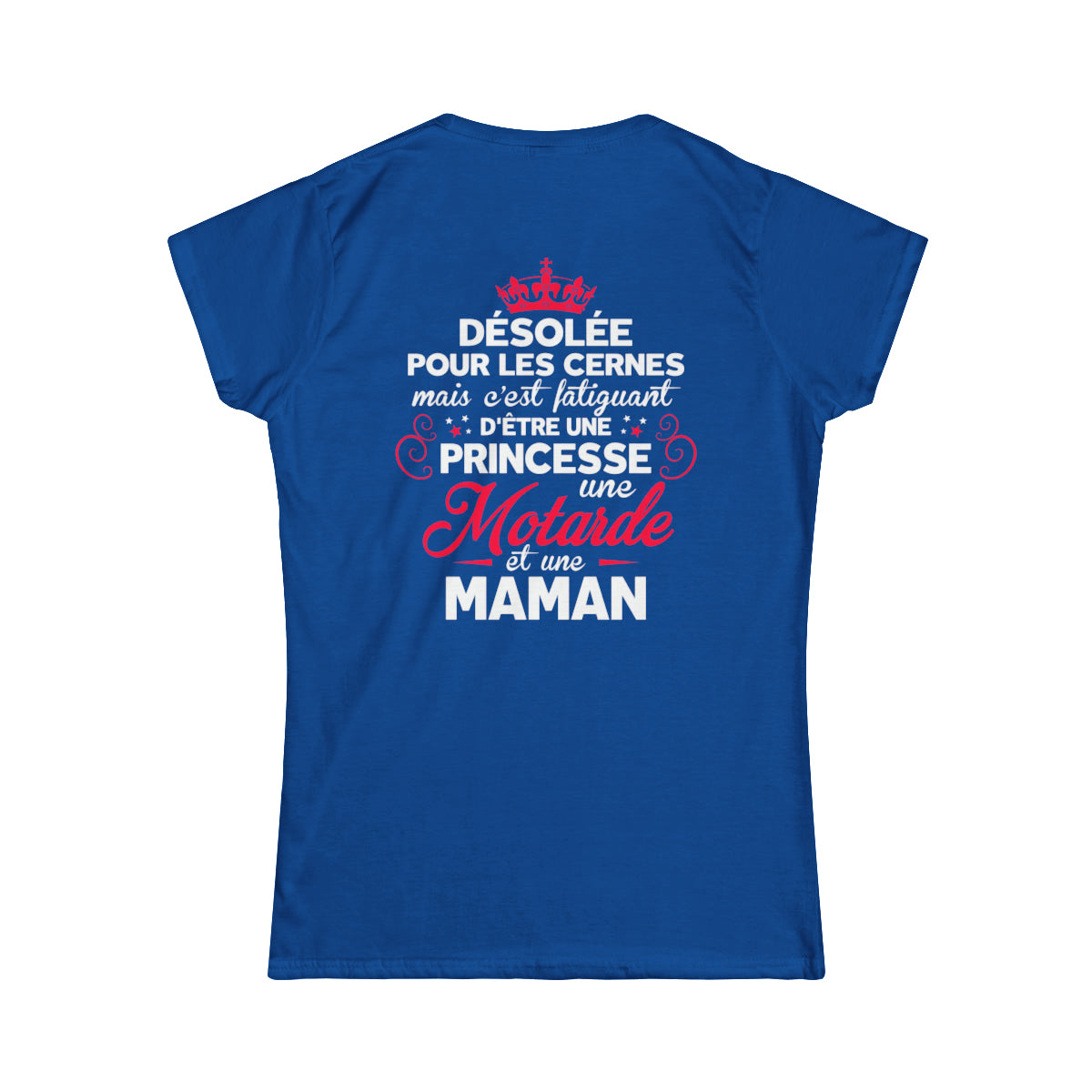 C'est faitguant d'être une princesse une motarde et une maman
