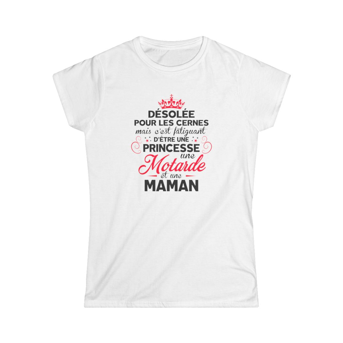 C'est faitguant d'être une princesse une motarde et une maman