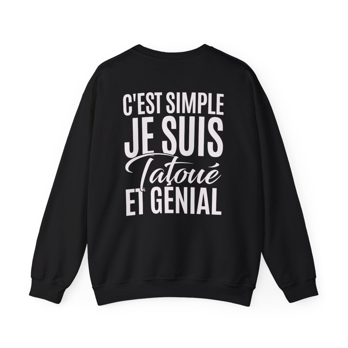 C'est simple je suis tatoué et génial