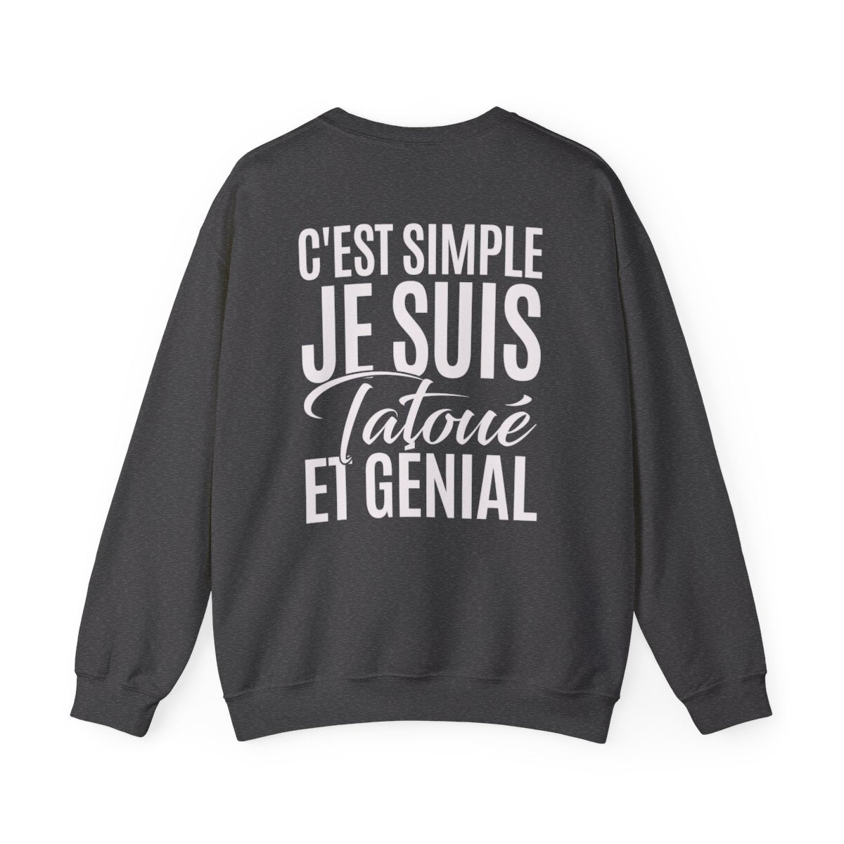 C'est simple je suis tatoué et génial