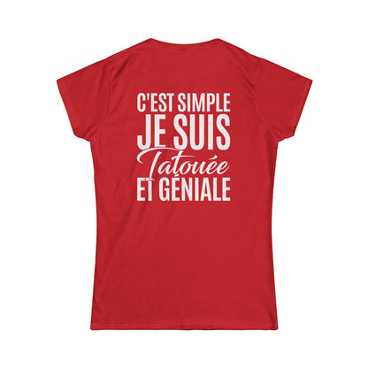 C'est simple je suis tatouée et géniale
