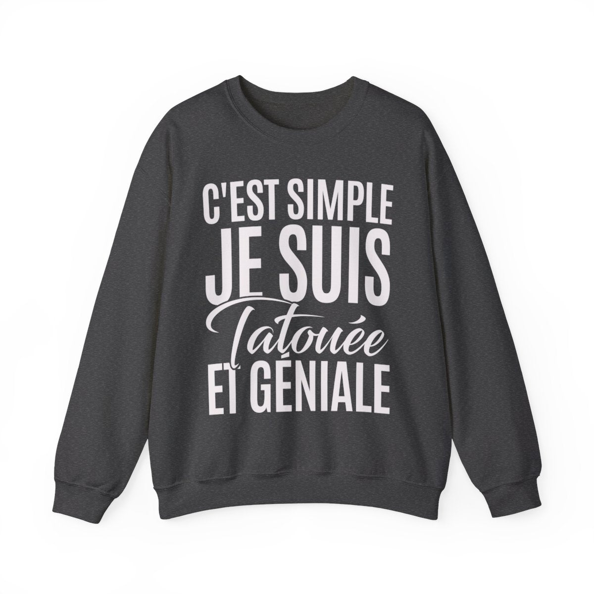 C'est simple je suis tatouée et géniale