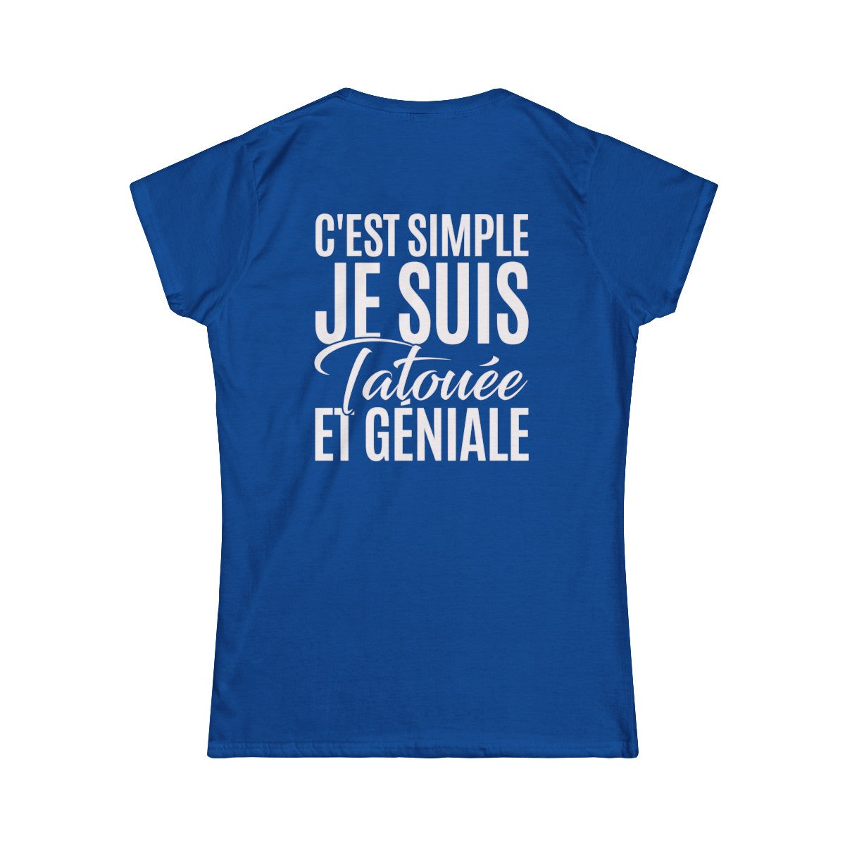 C'est simple je suis tatouée et géniale