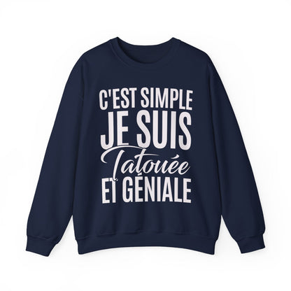 C'est simple je suis tatouée et géniale