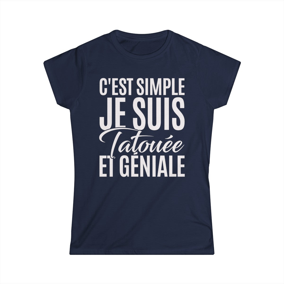 C'est simple je suis tatouée et géniale