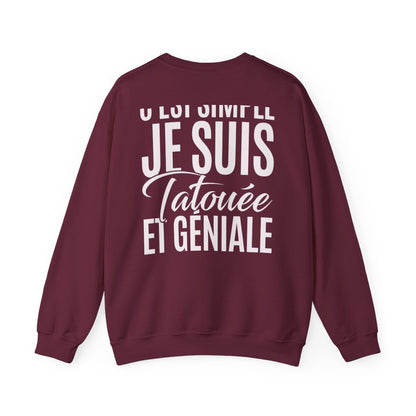 C'est simple je suis tatouée et géniale
