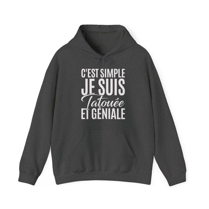 C'est simple je suis tatouée et géniale