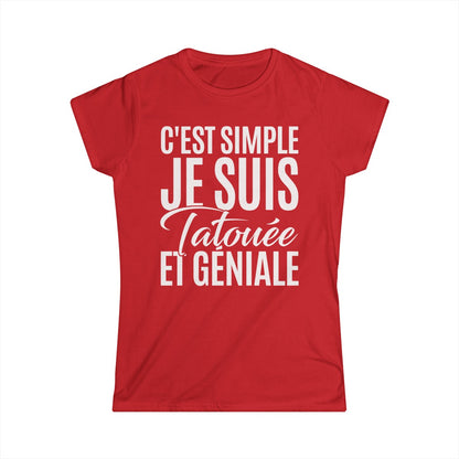 C'est simple je suis tatouée et géniale
