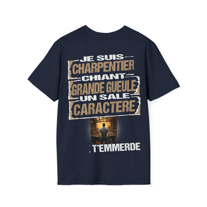 Charpentier, chiant, grande gueule, un sale caractère