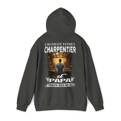 Charpentier et papa, et j'assure dans les deux
