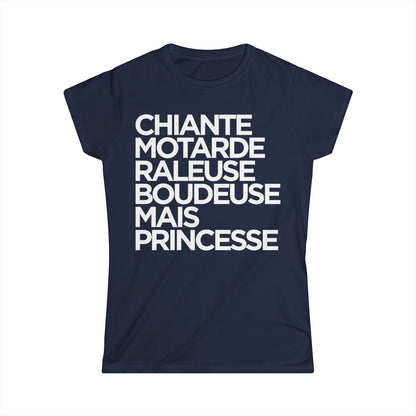 Chiante, motarde, râleuse, boudeuse mais princesse