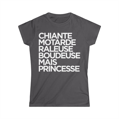 Chiante, motarde, râleuse, boudeuse mais princesse