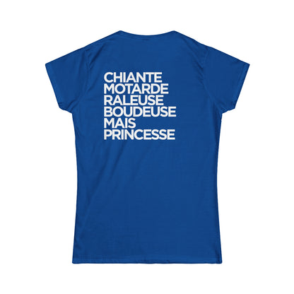 Chiante, motarde, râleuse, boudeuse mais princesse