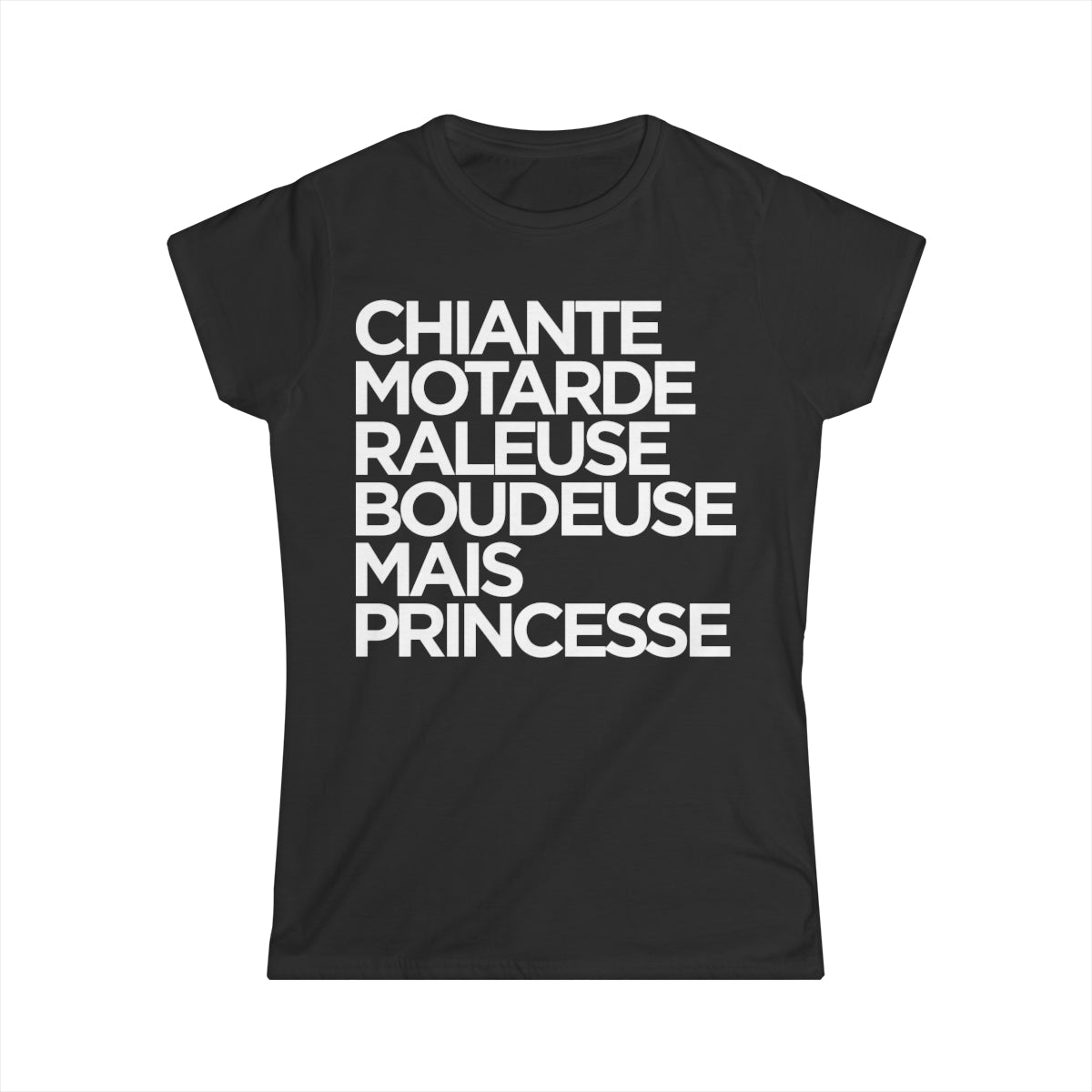 Chiante, motarde, râleuse, boudeuse mais princesse