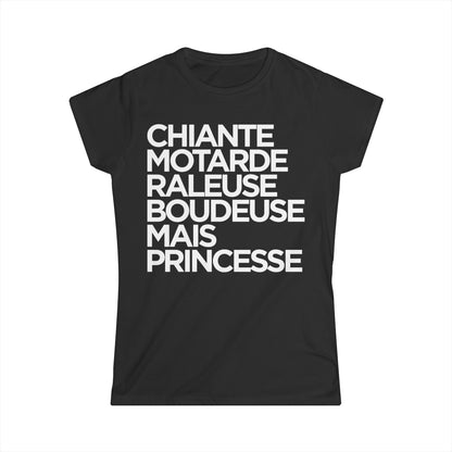 Chiante, motarde, râleuse, boudeuse mais princesse
