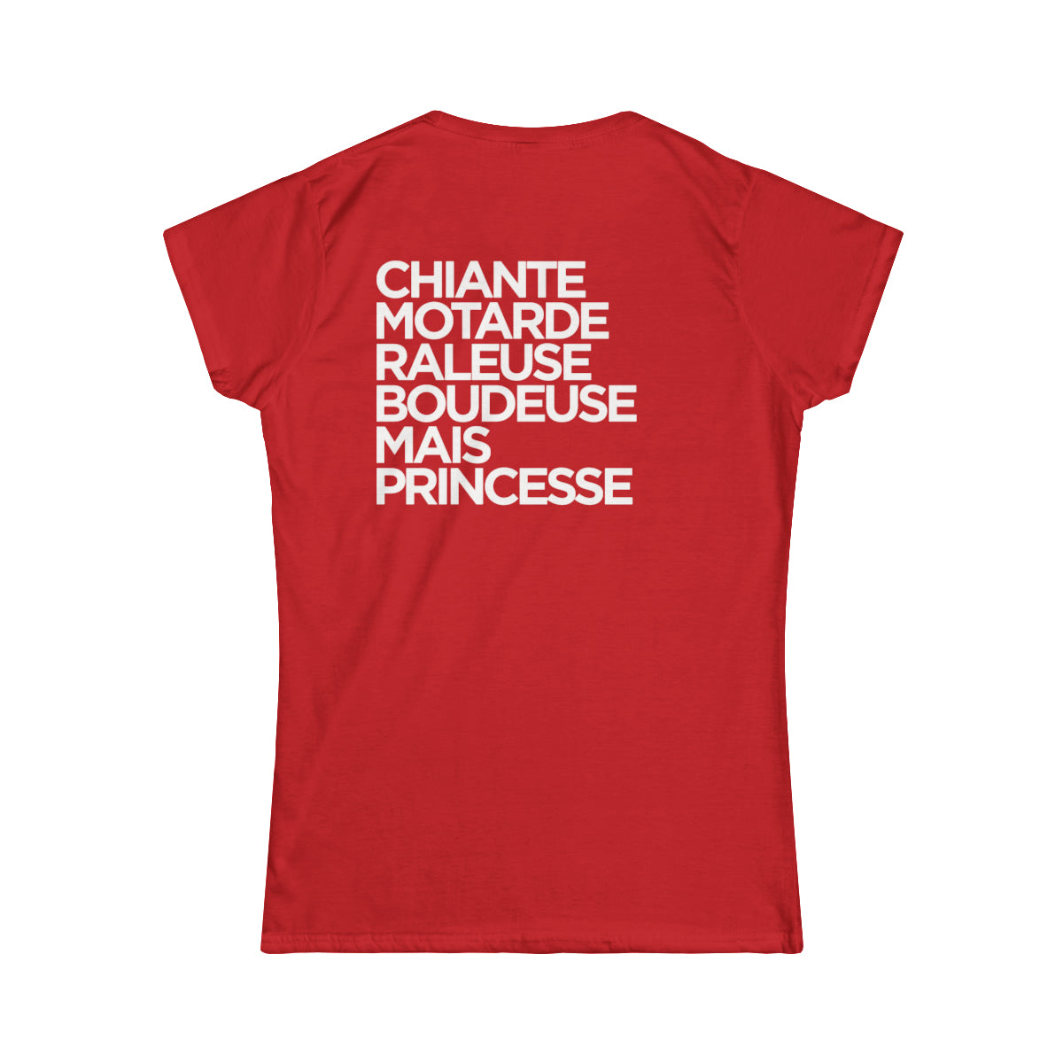 Chiante, motarde, râleuse, boudeuse mais princesse