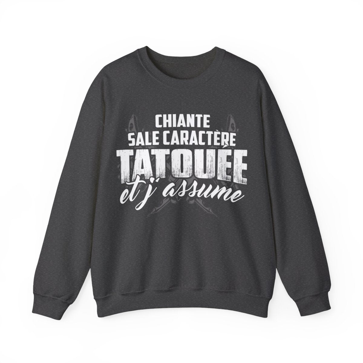chiante, sale caractère, tatouée et j'assume