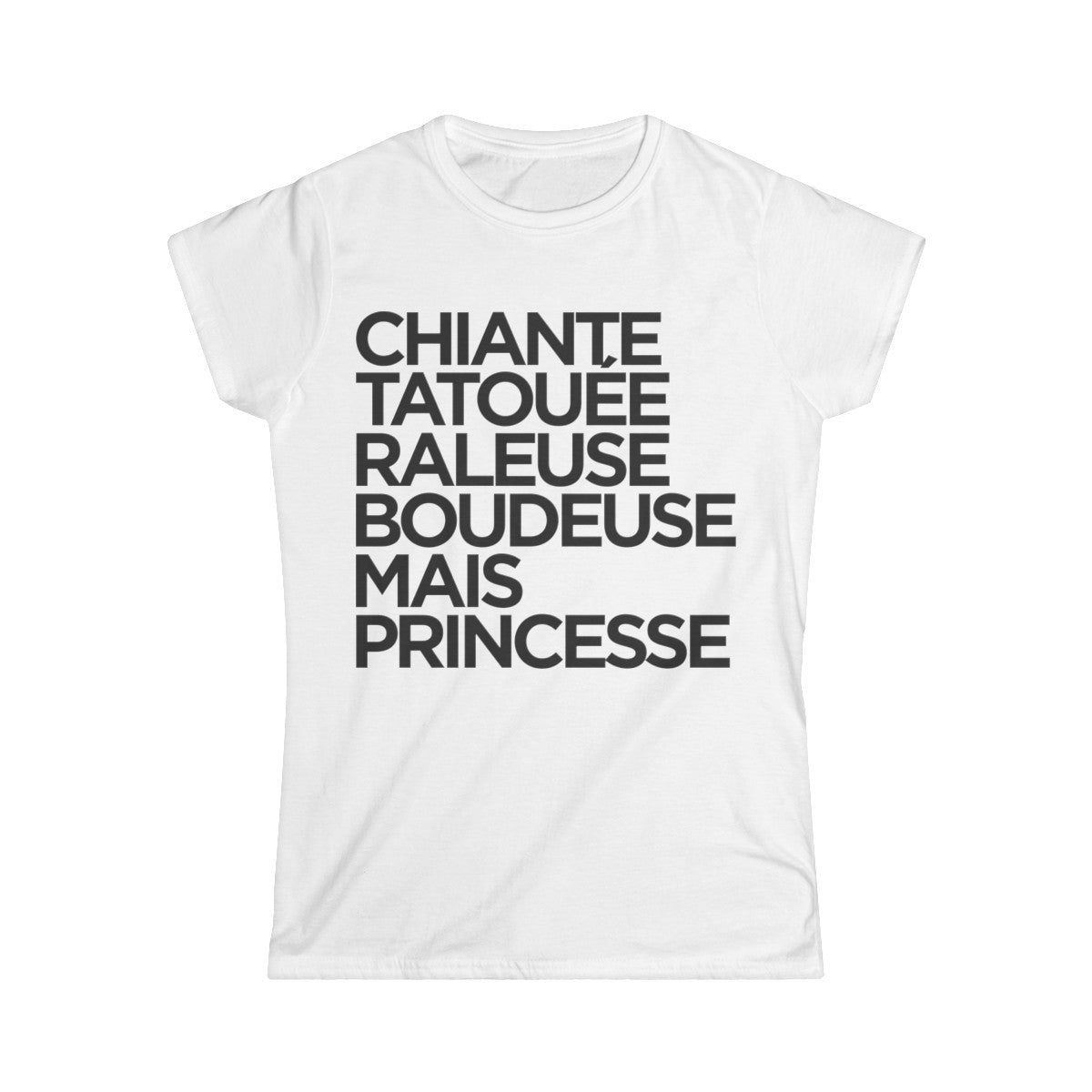 Chiante, tatouée, râleuse, boudeuse mais princesse
