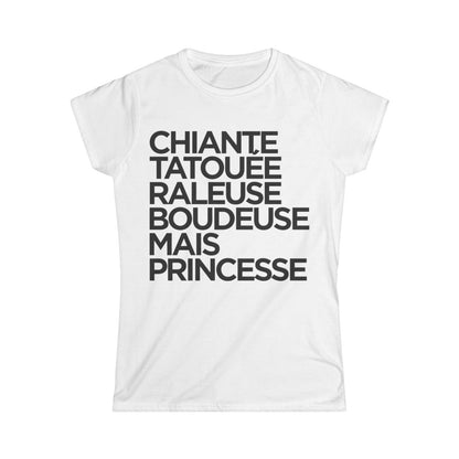 Chiante, tatouée, râleuse, boudeuse mais princesse