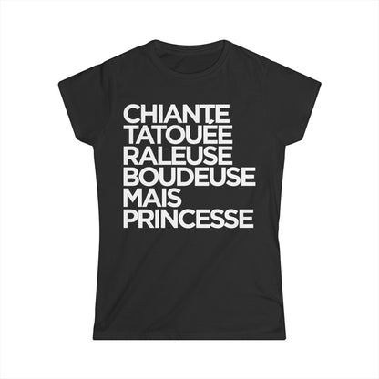 Chiante, tatouée, râleuse, boudeuse mais princesse