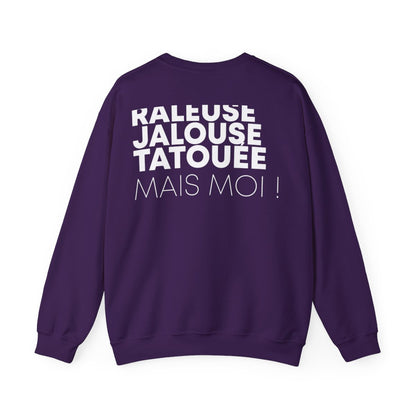 Chieuse, râleuse, jalouse, tatouée mais moi