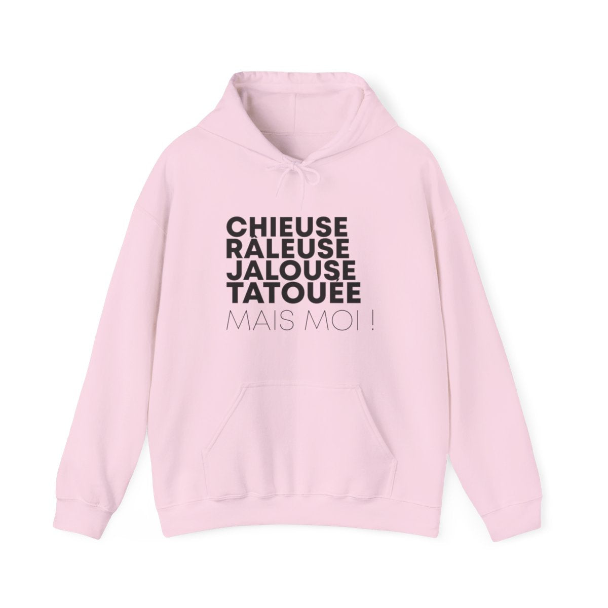 Chieuse, râleuse, jalouse, tatouée mais moi