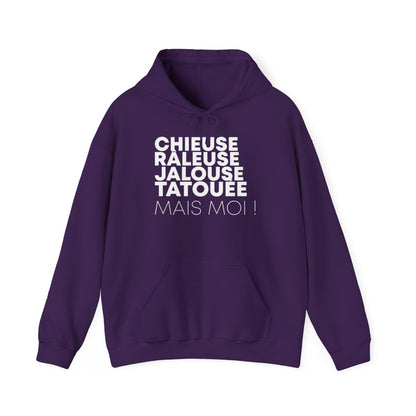 Chieuse, râleuse, jalouse, tatouée mais moi