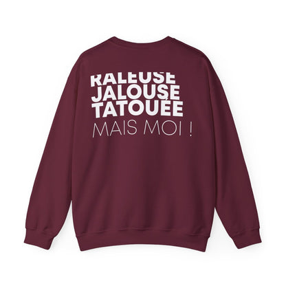 Chieuse, râleuse, jalouse, tatouée mais moi