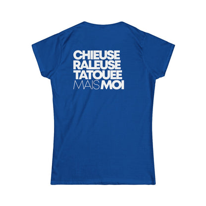 Chieuse, râleuse, tatouée mais moi