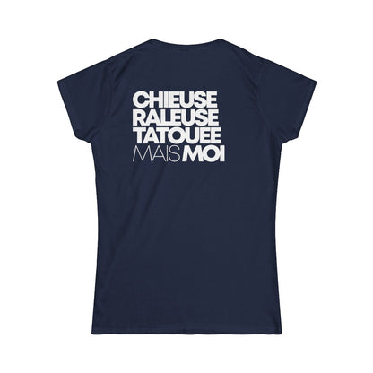 Chieuse, râleuse, tatouée mais moi