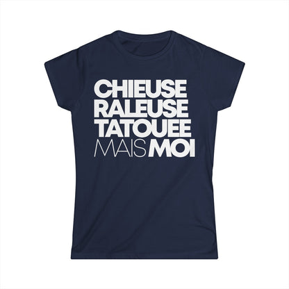 Chieuse, râleuse, tatouée mais moi