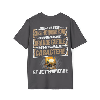 Constructeur de Route, chiant, grande gueule, un sale caractère