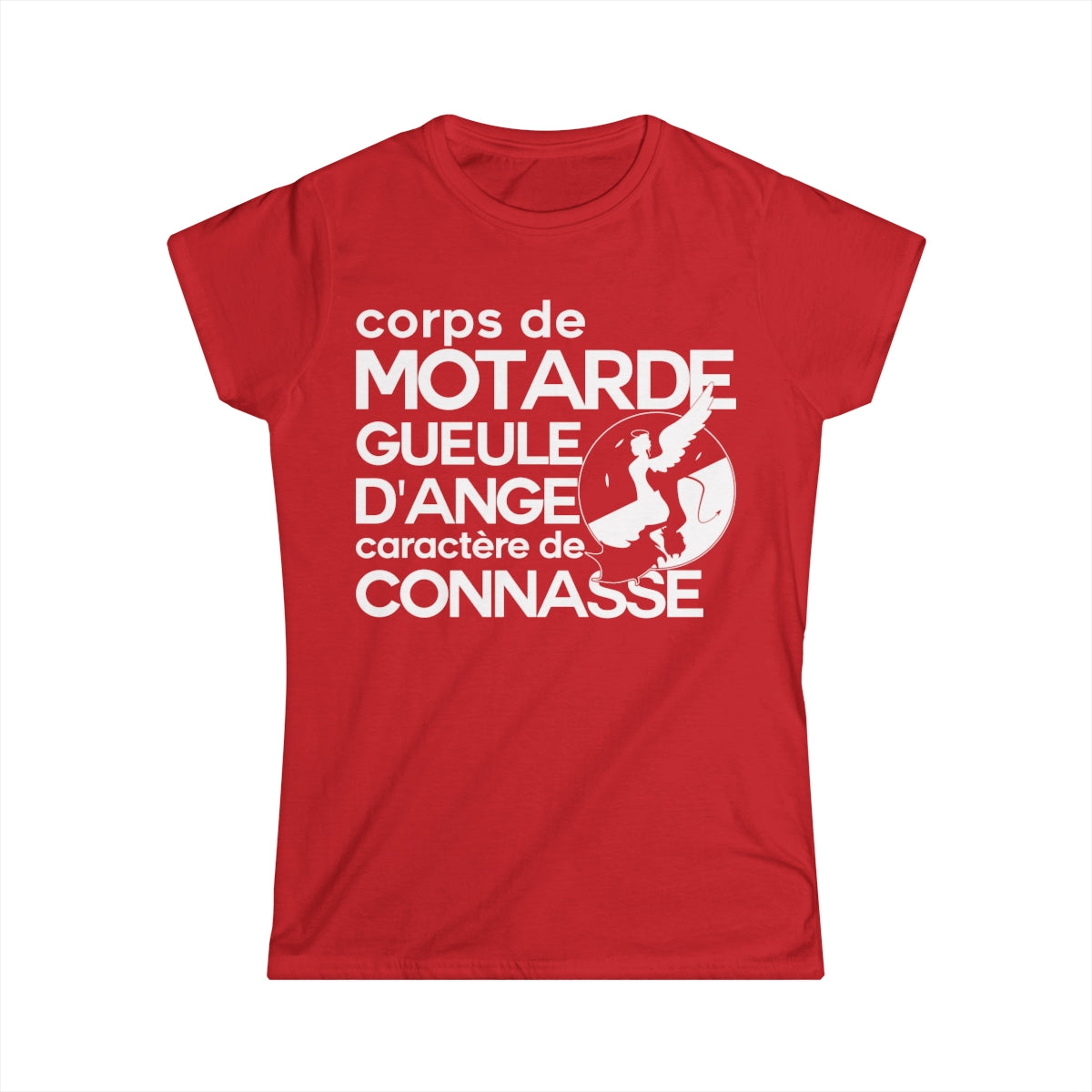 Corps de motarde, gueule d’ange, caractère de connasse