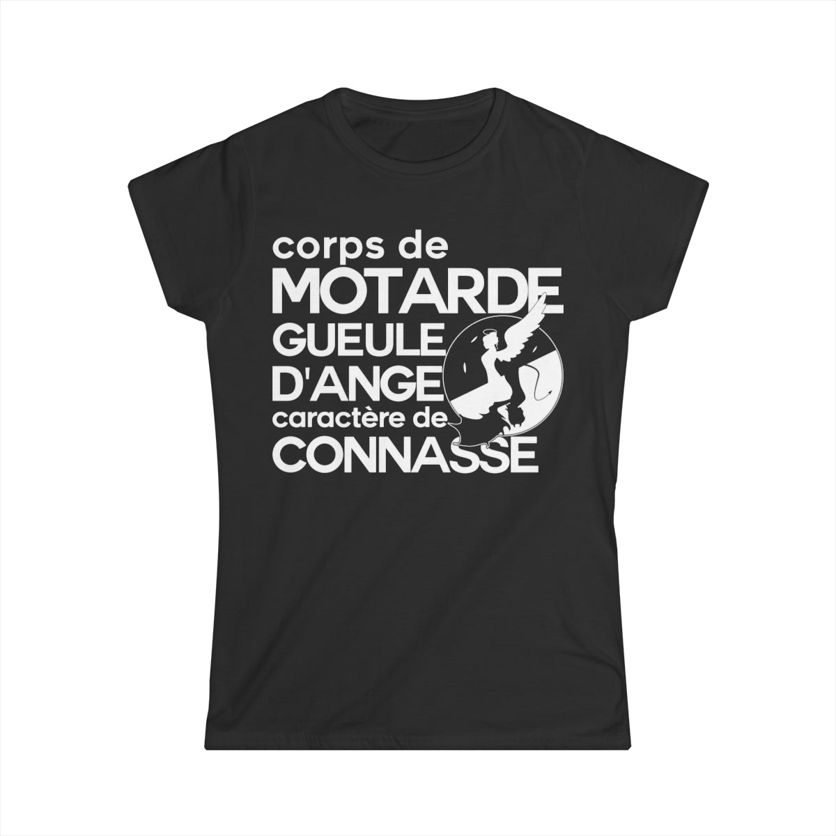 Corps de motarde, gueule d’ange, caractère de connasse