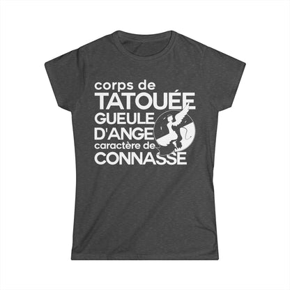 Corps de tatouée, gueule d’ange, caractère de connasse