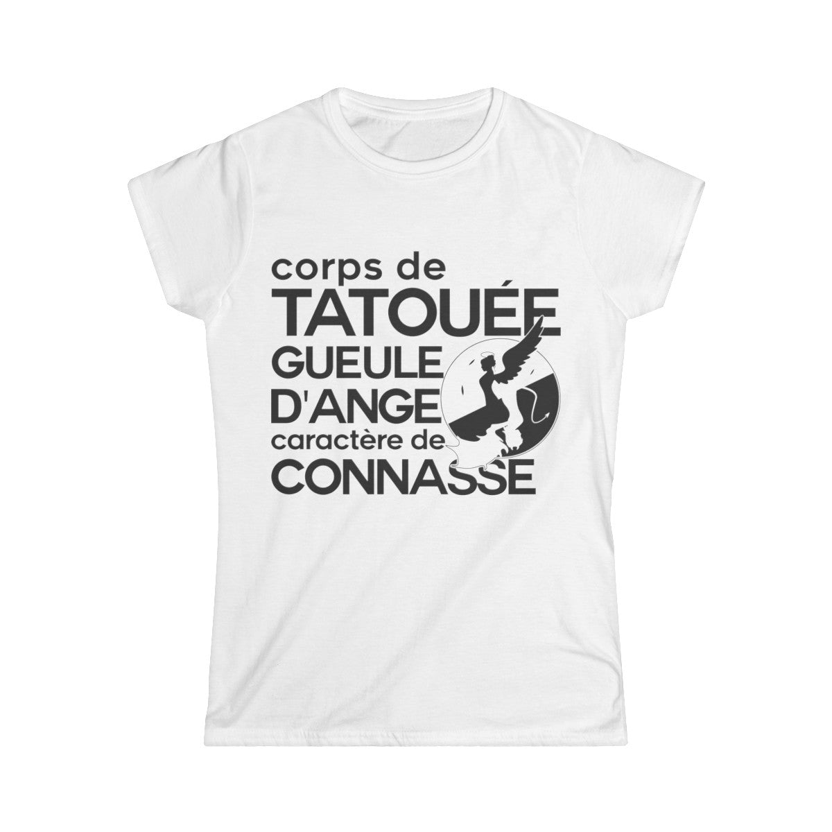 Corps de tatouée, gueule d’ange, caractère de connasse