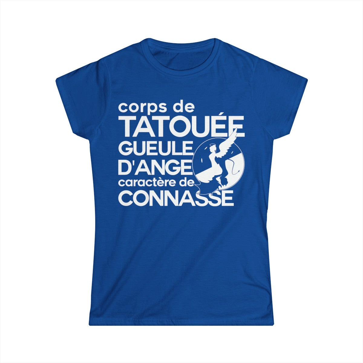 Corps de tatouée, gueule d’ange, caractère de connasse