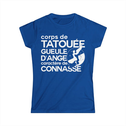 Corps de tatouée, gueule d’ange, caractère de connasse