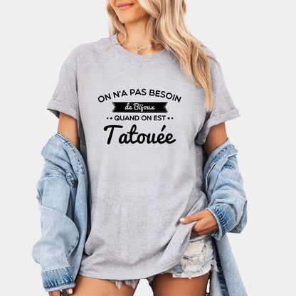 On n'a pas besoin de bijoux quand on est tatouée