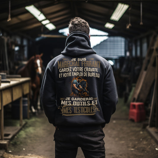 Je suis Maréchal ferrant, je garderai mes outils et mes testicules