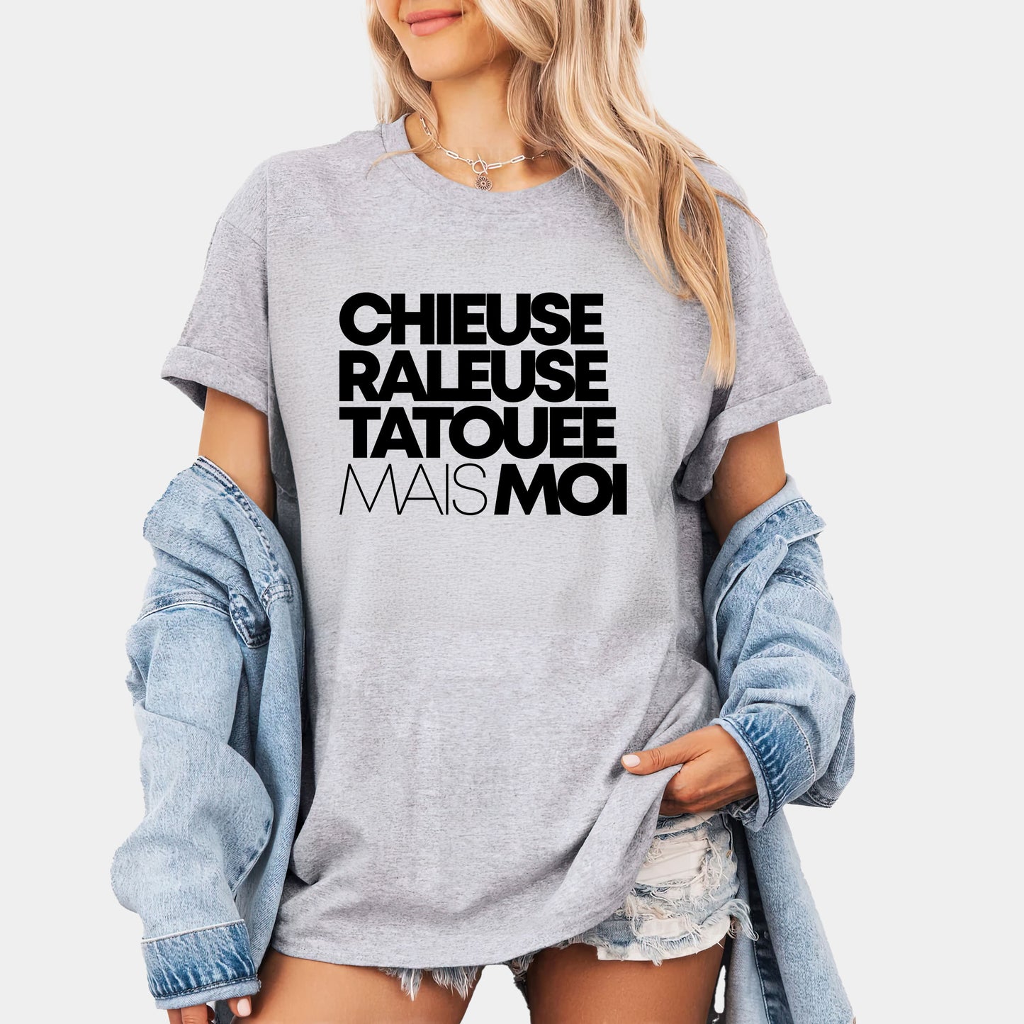 Chieuse, râleuse, tatouée mais moi