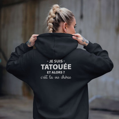 Je suis une tatouée et alors ? C'est la vie chérie !