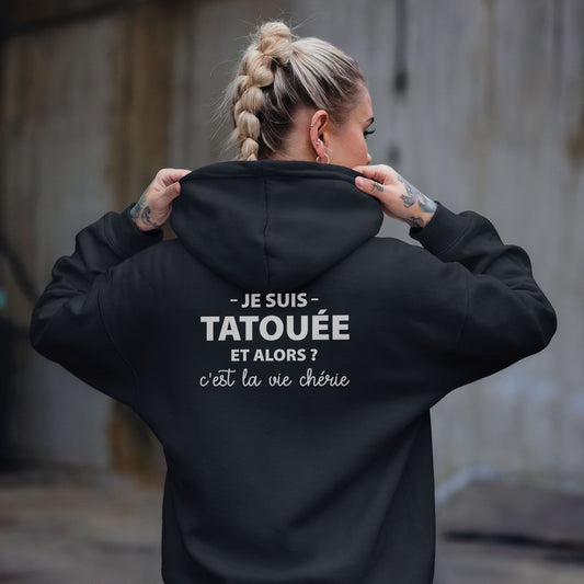Je suis une tatouée et alors ? C'est la vie chérie !