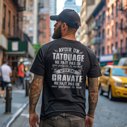 Avoir un tatouage ne fait pas de vous quelqu'un de méchant avoir une cravate ne fait pas de vous quelqu'un de bien