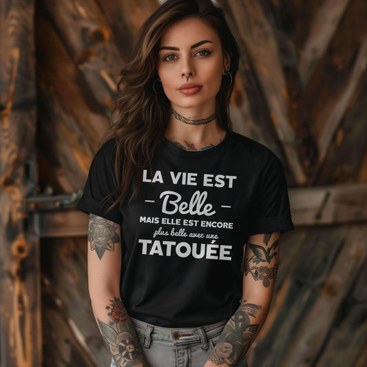 La vie est belle mais elle est encore plus belle avec une tatouée