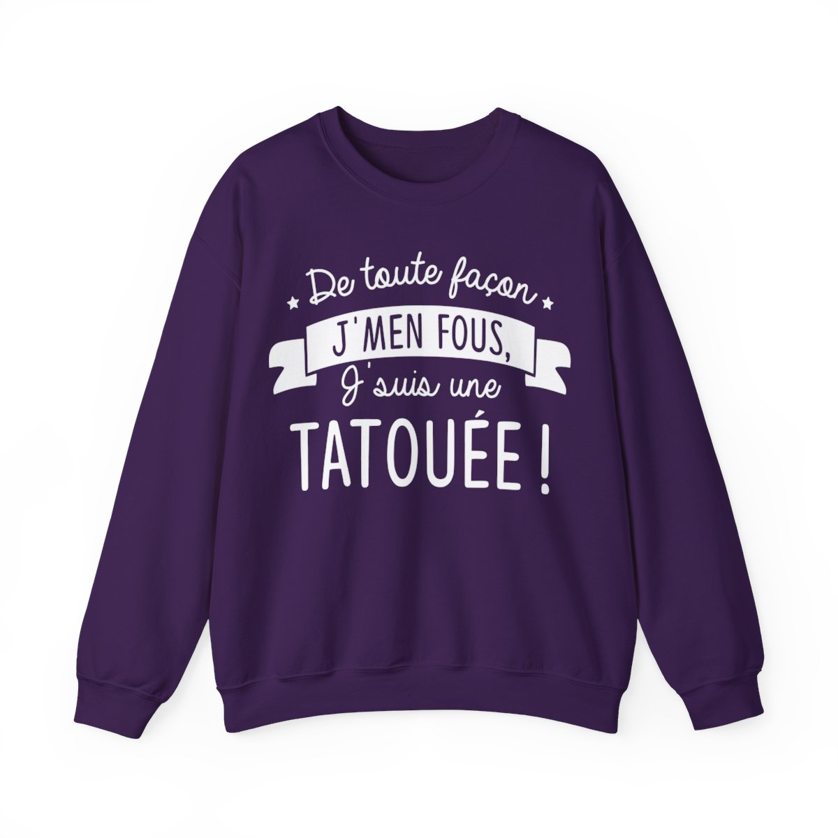 De toute façon j'men fous, j'suis une tatouée