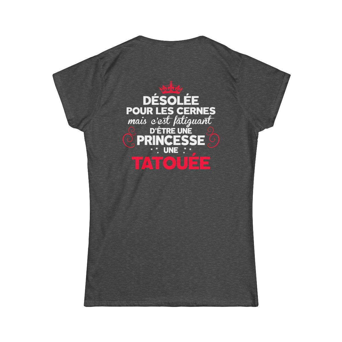 Désolée pour les cernes mais c'est fatiguant d'être une princesse une tatouée et une maman