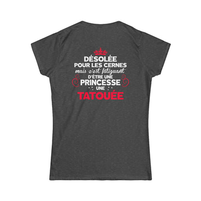 Désolée pour les cernes mais c'est fatiguant d'être une princesse une tatouée et une maman